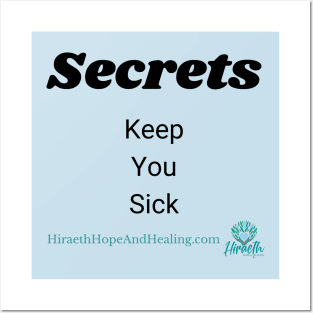 Secrets Keep You Sick Posters and Art